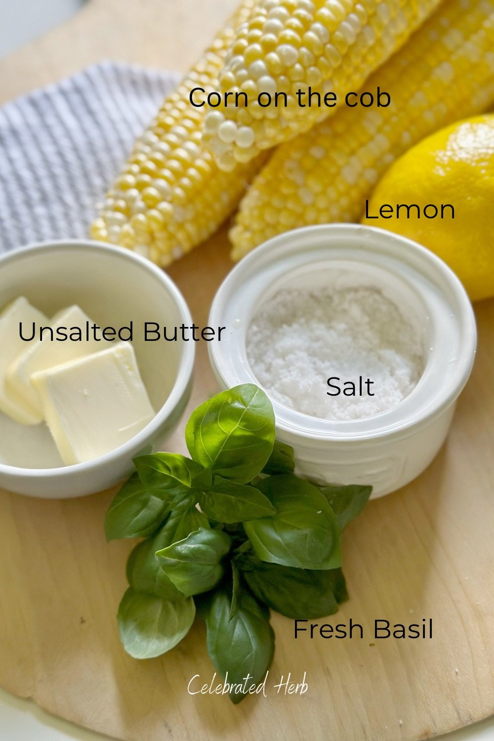 All the ingredients for this recipe. Butter, corn, basil, lemon and salt.